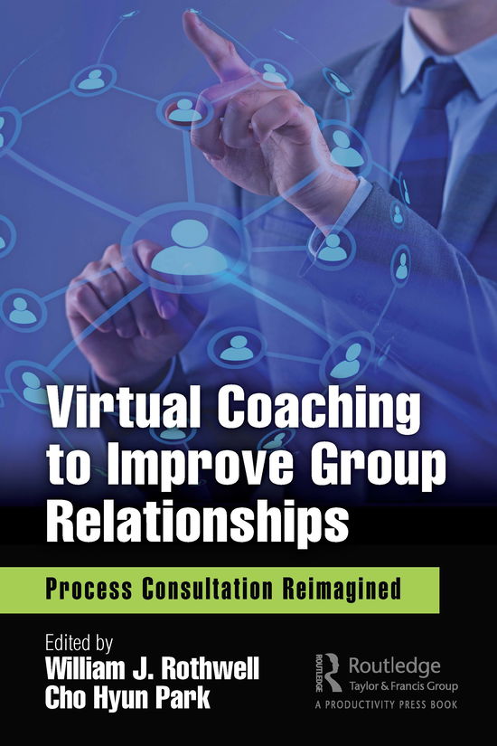 Cover for William J. Rothwell · Virtual Coaching to Improve Group Relationships: Process Consultation Reimagined (Inbunden Bok) (2020)