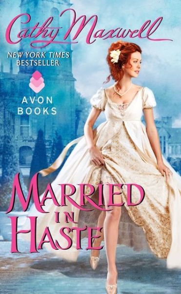 Cover for Cathy Maxwell · Married in Haste - Marriage (Paperback Book) (2013)