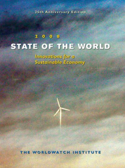 Cover for Worldwatch Institute · State of the World: Toward a Sustainable Global Economy (Paperback Book) (2008)