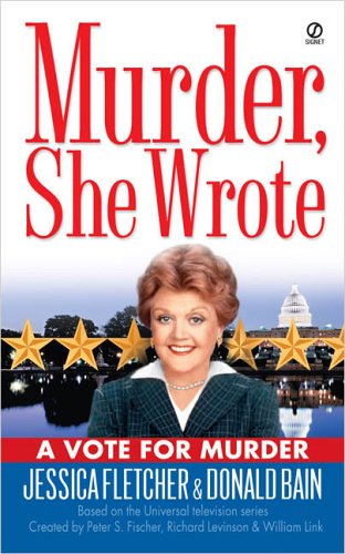 A Vote for Murder (Murder, She Wrote) - Donald Bain - Bøger - Signet - 9780451216311 - 6. september 2005