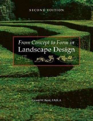 Cover for Reid, Grant W. (Grant Reid Designs, Fort Collins, CO) · From Concept to Form in Landscape Design (Paperback Book) (2007)