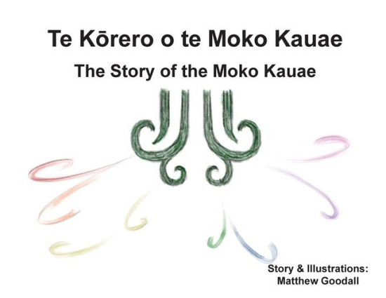 Cover for Matthew Dion Goodall · Te K?rero o te Moko Kauae : The Story of the Moko Kauae (Paperback Book) (2019)