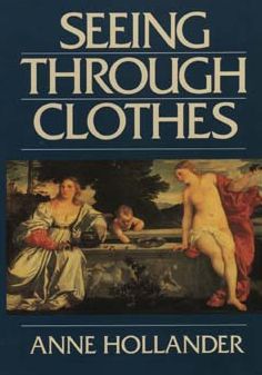 Cover for Anne Hollander · Seeing Through Clothes (Paperback Book) (1993)