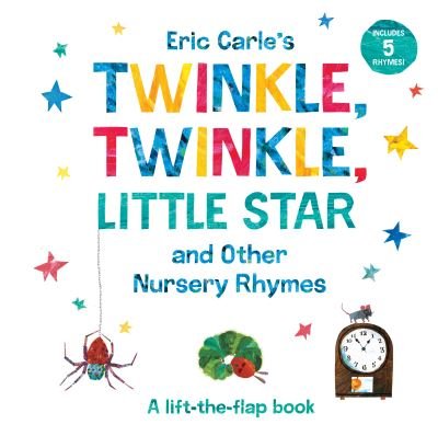 Eric Carle's Twinkle, Twinkle, Little Star and Other Nursery Rhymes: A Lift-the-Flap Book - The World of Eric Carle - Eric Carle - Books - Penguin Young Readers - 9780593224311 - February 9, 2021