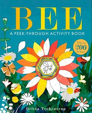 Cover for Britta Teckentrup · Bee: A Peek-Through Activity Book: With Over 200 Stickers (Book) (2025)