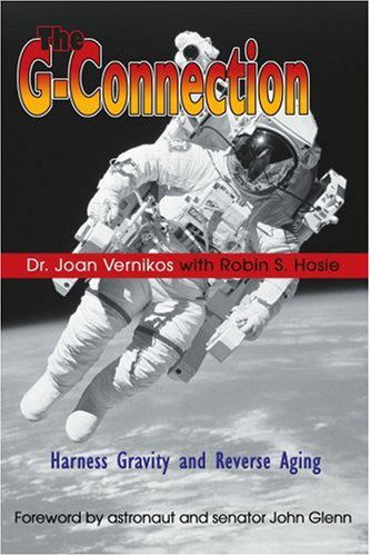 Cover for Dr Joan Vernikos · The G-connection: Harness Gravity and Reverse Aging (Paperback Book) (2004)
