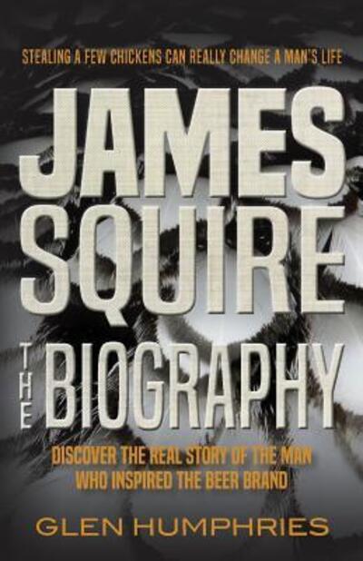 Cover for Glen Humphries · James Squire : The Biography (Paperback Book) (2017)