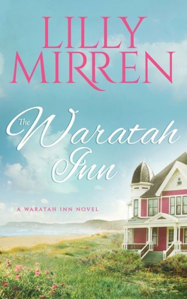 Cover for Lilly Mirren · The Waratah Inn - The Waratah Inn (Paperback Book) (2019)