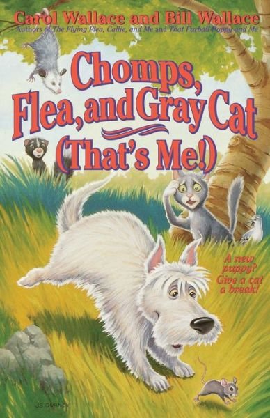 Chomps, Flea, and Gray Cat (That's Me!) - Carol Wallace - Bøger - Aladdin - 9780671038311 - 1. oktober 2001