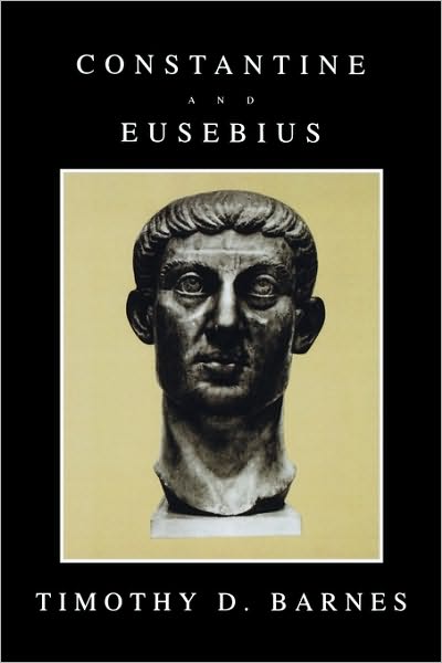 Constantine and Eusebius - Timothy D. Barnes - Bøger - Harvard University Press - 9780674165311 - 15. august 1984