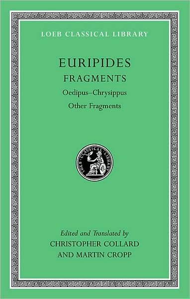 Cover for Euripides · Fragments: Oedipus–Chrysippus. Other Fragments - Loeb Classical Library (Innbunden bok) (2009)