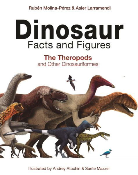 Cover for Ruben Molina-Perez · Dinosaur Facts and Figures: The Theropods and Other Dinosauriformes (Hardcover Book) (2019)