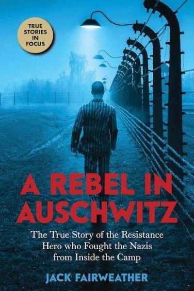 Cover for Jack Fairweather · A Rebel in Auschwitz (Paperback Book) (2021)