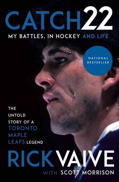 Catch 22: My Battles, in Hockey and Life - Rick Vaive - Bøger - Prentice Hall Press - 9780735280311 - 26. oktober 2021