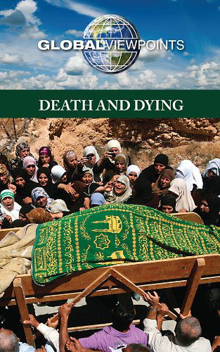 Cover for Diane Andrews Henningfeld · Death and Dying (Global Viewpoints) (Hardcover Book) [Annotated edition] (2010)