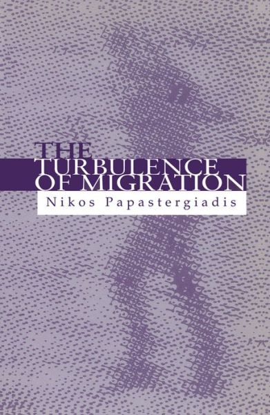 Cover for Papastergiadis, Nikos (University of Manchester) · The Turbulence of Migration: Globalization, Deterritorialization and Hybridity (Paperback Book) (1999)