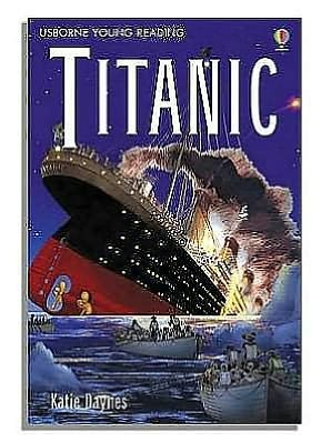 Titanic - Young Reading Series 3 - Anna Claybourne - Bøger - Usborne Publishing Ltd - 9780746068311 - 31. marts 2006