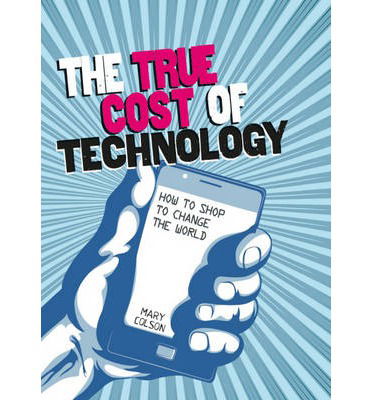 Cover for Mary Colson · Consumer Nation: The True Cost of Technology - Consumer Nation (Paperback Book) (2014)