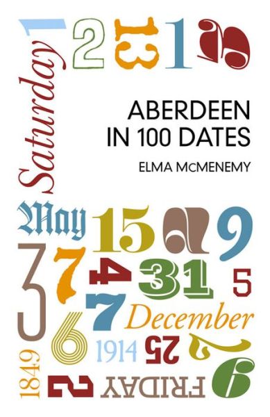 Cover for Elma McMenemy · Aberdeen in 100 Dates (Paperback Book) (2016)