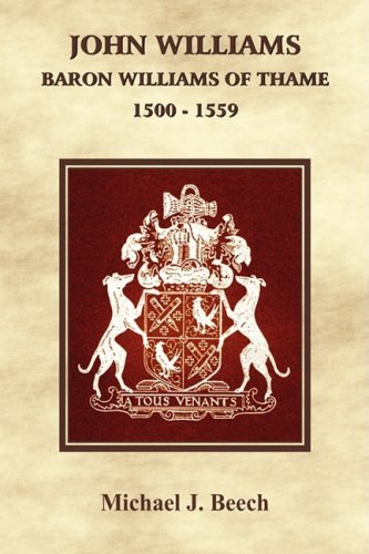 Cover for Michael J. Beech · John Williams Baron Williams of Thame 1500 - 1559 (Innbunden bok) (2008)