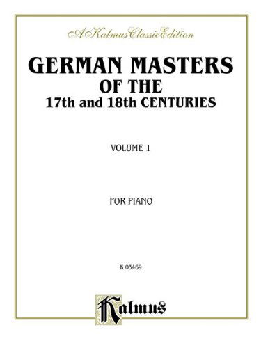 Cover for Alfred Publishing · German Masters of the 17th and 18th Century, Easy Pieces (Pieces by Kuhlau, Pachelbel, Telemann, and Others) (Kalmus Edition) (Paperback Book) [Kalmus edition] (1985)