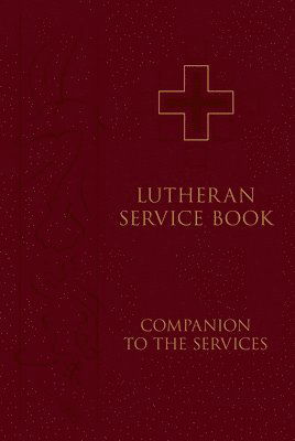 Cover for Concordia Publishing House · Lutheran Service Book (Hardcover Book) (2022)