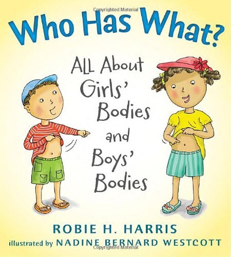 Cover for Robie H. Harris · Who Has What?: All About Girls' Bodies and Boys' Bodies (Let's Talk About You and Me) (Hardcover bog) (2011)