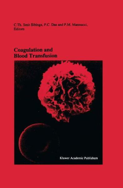 Symposium on Blood Transfusion · Coagulation and Blood Transfusion: Proceedings of the Fifteenth Annual Symposium on Blood Transfusion, Groningen 1990, organized by the Red Cross Blood Bank Groningen-Drenthe - Developments in Hematology and Immunology (Hardcover bog) [New edition] (1991)