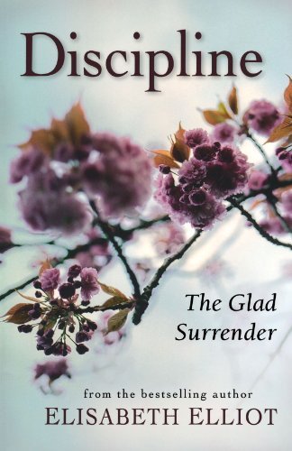 Cover for Elisabeth Elliot · Discipline: The Glad Surrender (Taschenbuch) [Reprint edition] (2006)