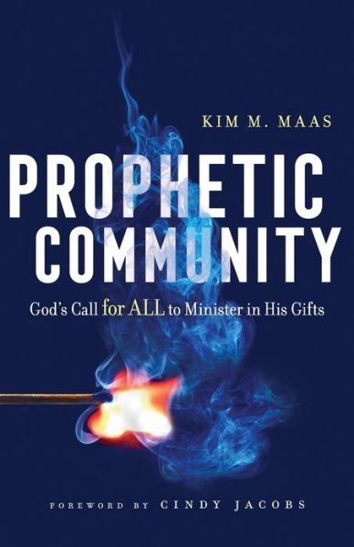 Cover for Kim M. Maas · Prophetic Community – God's Call for All to Minister in His Gifts (Taschenbuch) (2019)