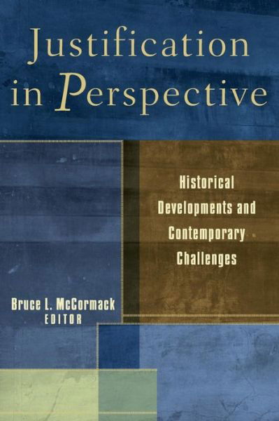 Cover for Bruce L Mccormack · Justification in Perspective: Historical Developments and Contemporary Challenges (Paperback Book) (2006)