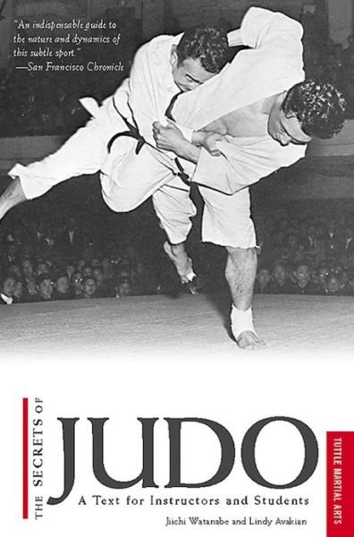 The Secrets of Judo: Test for Instructors and Students - Jijchi Watanabe - Books - Tuttle Publishing - 9780804816311 - December 22, 1997