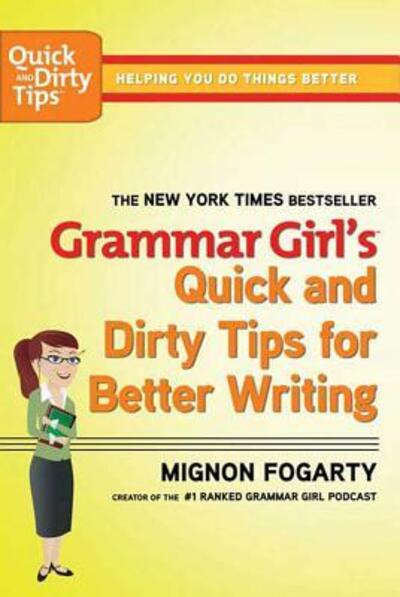 Cover for Mignon Fogarty · Grammar Girl's Quick and Dirty Tips for Better Writing (Paperback Book) (2008)