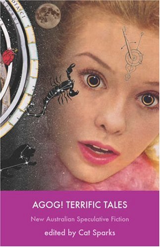 Cover for Cat Sparks · Agog! Terrific Tales (Gebundenes Buch) (2006)