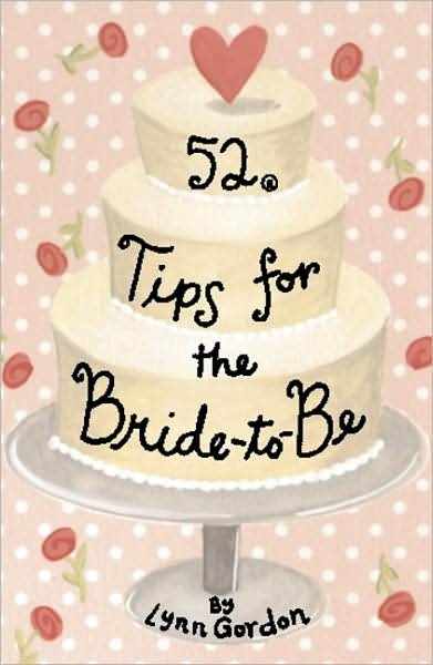 52 Tips for Brides-To-Be Deck - Karen Johnso Lynn Gordon - Livros - Chronicle Books - 9780811832311 - 1 de julho de 2002