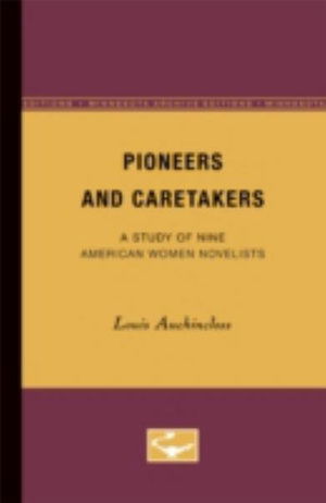 Cover for Louis Auchincloss · Pioneers and Caretakers: A Study of Nine American Women Novelists (Paperback Book) [Minne edition] (1965)