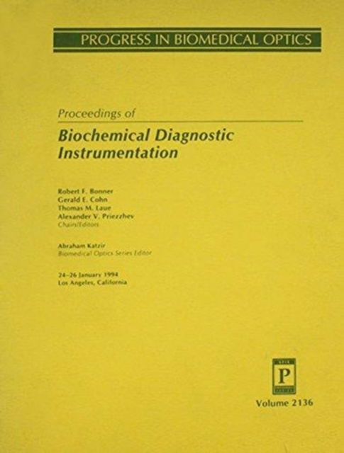 Biochemical Diagnostic Instrumentation - Bonner - Books - SPIE Press - 9780819414311 - June 30, 2006