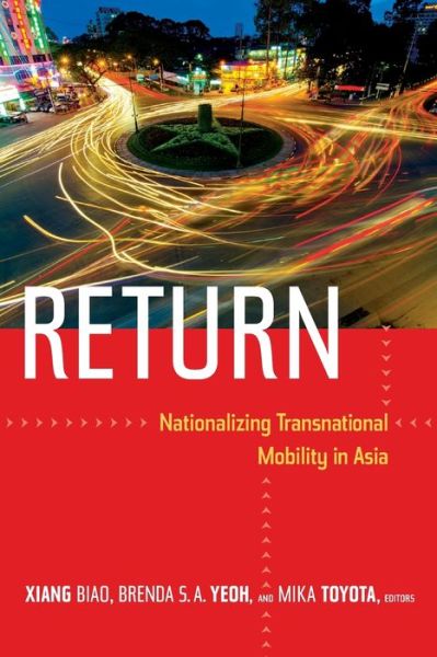 Cover for Biao Xiang · Return: Nationalizing Transnational Mobility in Asia (Paperback Book) (2013)