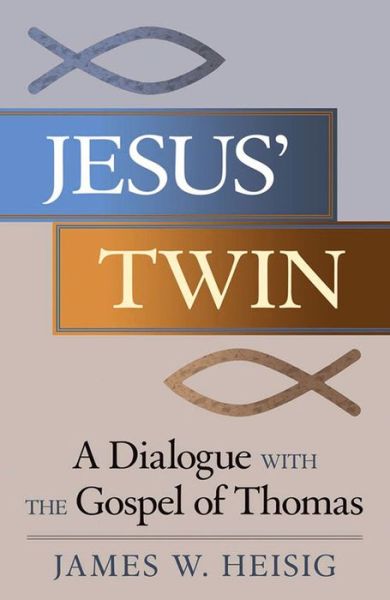 Jesus' Twin: A Dialogue with the Gospel of Thomas - James W. Heisig - Books - Crossroad Publishing Co ,U.S. - 9780824520311 - December 1, 2015