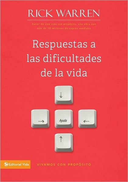 Cover for Rick Warren · Respuestas a Las Dificultades de la Vida - Vivamos Con Proposito (Taschenbuch) [Spanish edition] (2011)