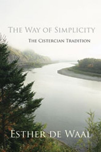 Cover for Esther De Waal · The Way of Simplicity: the Cistercian Tradition (Monastic Wisdom Series) (Paperback Book) (2010)