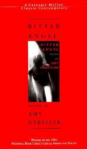 Cover for Amy Gerstler · Bitter Angel (Carnegie Mellon Classic Contemporary Series: Poetry) (Paperback Book) (1997)