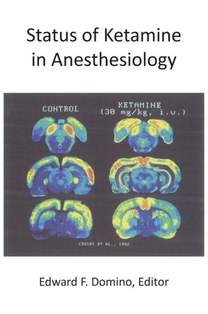 Cover for Edward F Domino · Status of Ketamine in Anesthesiology (Hardcover Book) (2018)