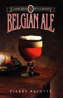 Belgian Ale - Pierre Rajotte - Books - Brewers Publications - 9780937381311 - January 26, 1998