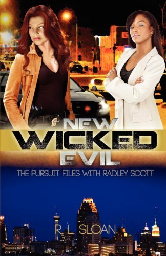 New Wicked Evil: The Pursuit Files with Radley Scott - R. L. Sloan - Bücher - Hhpublishing - 9780985504311 - 25. September 2012