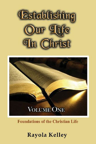 Cover for Rayola Kelley · Establishing Our Life in Christ (Pocketbok) (2014)