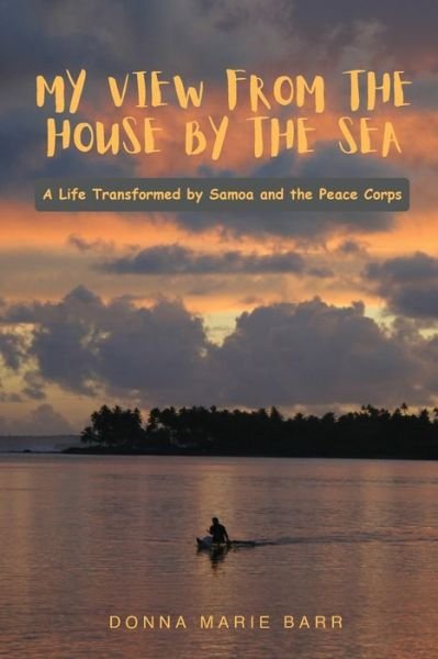 My View from the House by the Sea - Donna Marie Barr - Bøger - White Hawk Press - 9780994120311 - 26. marts 2022