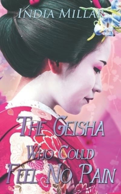 Cover for Millar · Geisha Who Could Feel No Pain (Book) (2017)