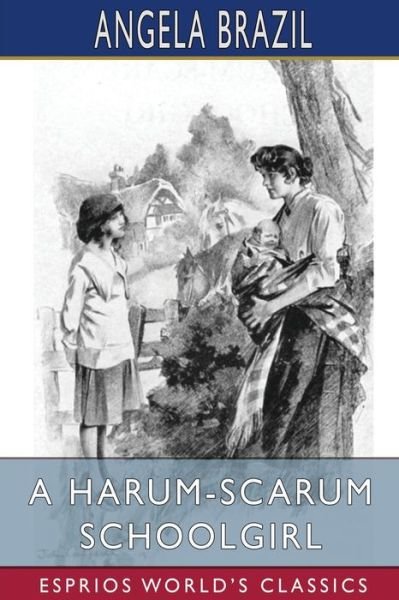 Cover for Angela Brazil · A Harum-Scarum Schoolgirl (Esprios Classics) (Paperback Book) (2024)