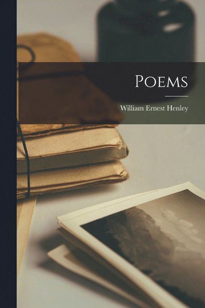 Cover for William Ernest Henley · Poems (Book) (2022)